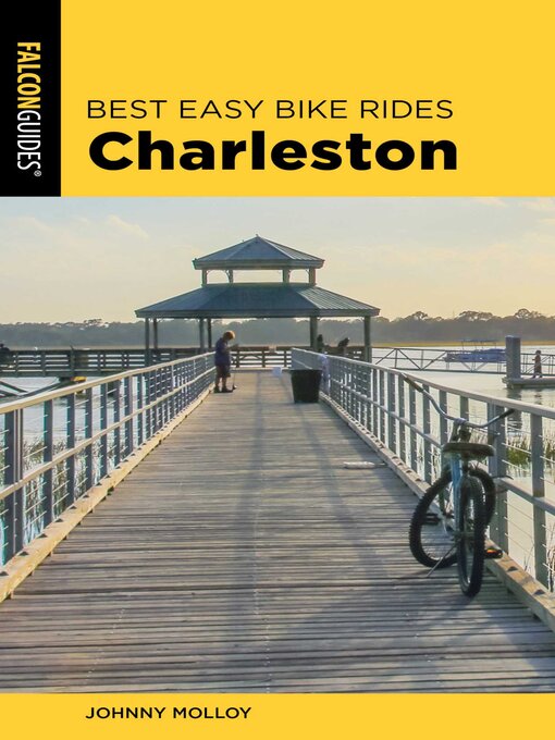 Title details for Best Easy Bike Rides Charleston by Johnny Molloy - Available